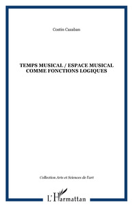 TEMPS MUSICAL / ESPACE MUSICAL COMME FONCTIONS LOGIQUES