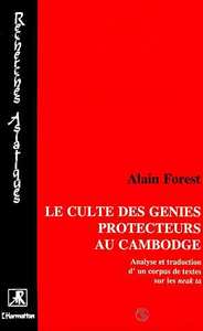 Le culte des génies protecteurs au Cambodge