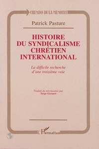 HISTOIRE DU SYNDICALISME CHRETIEN INTERNATIONAL