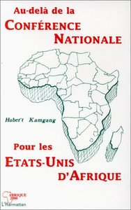 Au-delà de la conférence nationale pour les Etats-Unis d'Afrique