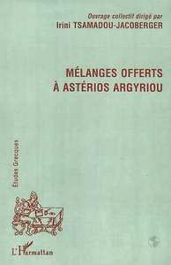 MELANGES OFFERTS A ASTERIOS ARGYRIOU