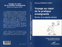 VOYAGE AU CUR DE LA PRATIQUE ENSEIGNANTE