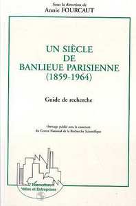 Un siècle de banlieue parisienne