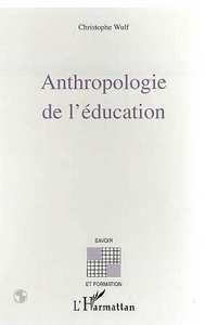 ANTHROPOLOGIE DE L'ÉDUCATION