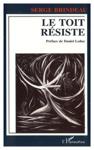 Le toit résiste - poèmes