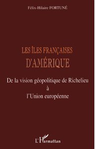 LES ÎLES FRANÇAISES D'AMÉRIQUE
