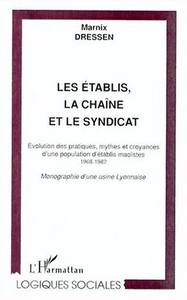 Les établis, la chaîne et le syndicat