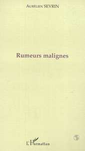 RUMEURS MALIGNES