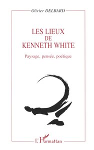 LES LIEUX DE KENNETH WHITE