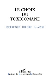 Le choix du toxicomane