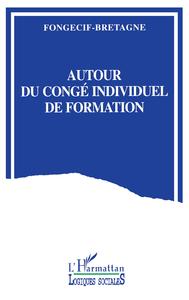 Autour du congé individuel de formation