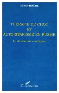 THERAPIE DE CHOC ET AUTORITARISME EN RUSSIE