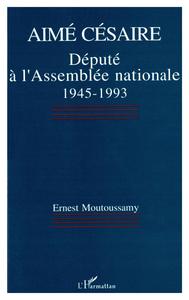 Aimé Césaire, député à lAssemblée nationale 1945-1993