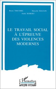 Le travail social à l'épreuve des violences modernes