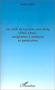 LES JUIFS DE LACAUNE SOUS VICHY (1942-1944), ASSIGNATION À RÉSIDENCE ET PERSÉCUTION