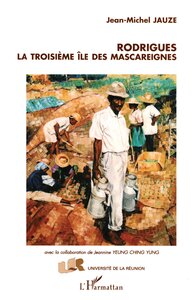 Rodrigues la troisieme île de Mascareignes
