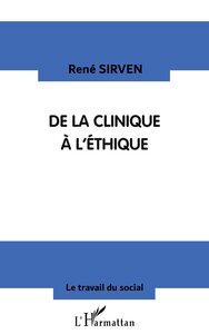 CLINIQUE (DE LA) A L'ÉTHIQUE