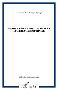 Mythes, rites, symboles dans la société contemporaine