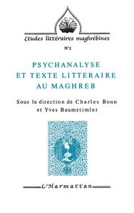 Psychanalyse et texte littéraire au Maghreb