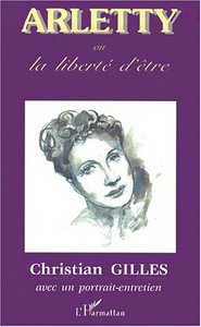 ARLETTY ou la liberté d'être