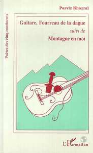 Guitare, fourreau de la dague suivi de Montagne en moi