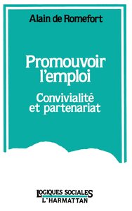 Promouvoir l'emploi, convivialité et partenariat