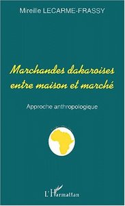 MARCHANDES DAKAROISES ENTRE MAISON ET MARCHÉ