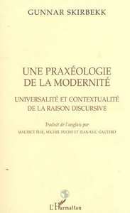PRAXÉOLOGIE (UNE) DE LA MODERNITÉ