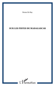 Sur les pistes de Madagascar