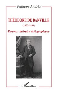 Théodore de Banville (1823-1891)