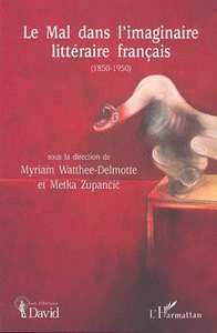 Le Mal dans l'imaginaire Littéraire Français (1850-1950)