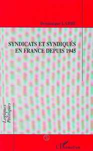 Syndicats et syndiqués en France depuis 1945