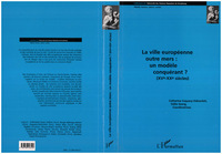 La ville européenne outre-mers : un modèle conquérant ? (XV-XXè s.)