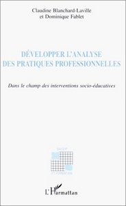 DÉVELOPPER L'ANALYSE DES PRATIQUES PROFESSIONNELLES