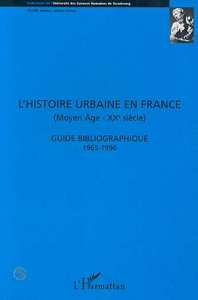 L'histoire urbaine en France (Moyen-Âge - XXe Siècle)