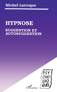 Hypnose, suggestion et autosuggestion