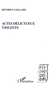 Actes délictueux violents