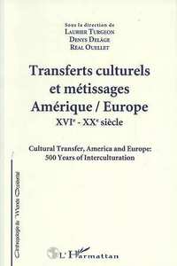 Transferts culturels et métissages Amérique/Europe : XVIè-XXè siècles