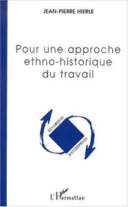 POUR UNE APPROCHE ETHNO-HISTORIQUE DU TRAVAIL