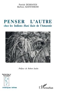 Penser l'autre chez les Indiens humi kuin de l'Amazonie