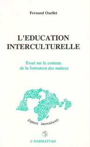 L'éducation interculturelle - Essai sur le contenu de la formation des maîtres