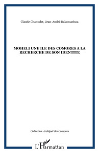 MOHELI UNE ILE DES COMORES A LA RECHERCHE DE SON IDENTITE