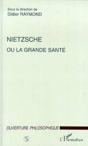 NIETZSCHE OU LA GRANDE SANTE