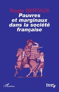 PAUVRES ET MARGINAUX DANS LA SOCIÉTÉ FRANÇAISE