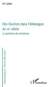 DES OUVRIERS DANS L'Allemagne DU XXe SIÈCLE