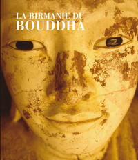 LA BIRMANIE DU BOUDDHA