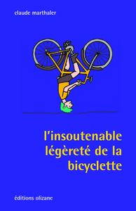 L'INSOUTENABLE LEGERETE DE LA BICYCLETTE