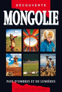 GUIDE MONGOLIE - PAYS D'OMBRES ET DE LUMIERES