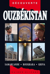 GUIDE OUZBEKISTAN - SAMARCANDE, BOUKHARA, KHIVA