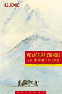 VOYAGEURS CHINOIS A LA DECOUVERTE DU MONDE